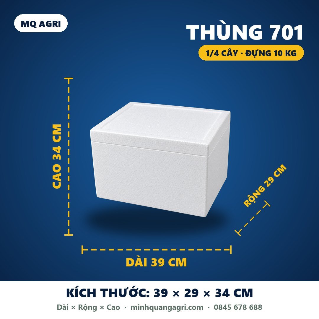 Kích thước thùng xốp 701 (1/4 cây) 39 × 29 × 34 cm, đựng 10 kg